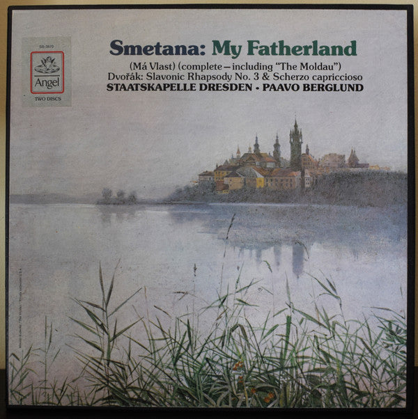 Smetana*, Dvořák*, Staatskapelle Dresden, Paavo Berglund : My Fatherland = Má Vlast / Slavonic Rhapsody No. 3 & Scherzo Capriccioso (2xLP)