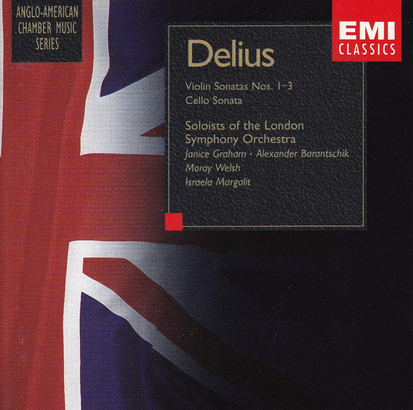 Frederick Delius, Members Of The London Symphony Orchestra, Janice Graham, Alexander Barantschik, Moray Welsh, Israela Margalit : Violin Sonatas Nos. 1-3 / Cello Sonata (CD, Album)