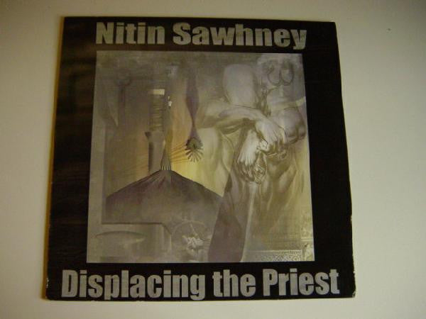 Nitin Sawhney : Displacing The Priest (LP, Album)