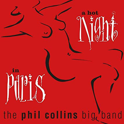 The Phil Collins Big Band : A Hot Night In Paris (CD, Album, RE, RM)