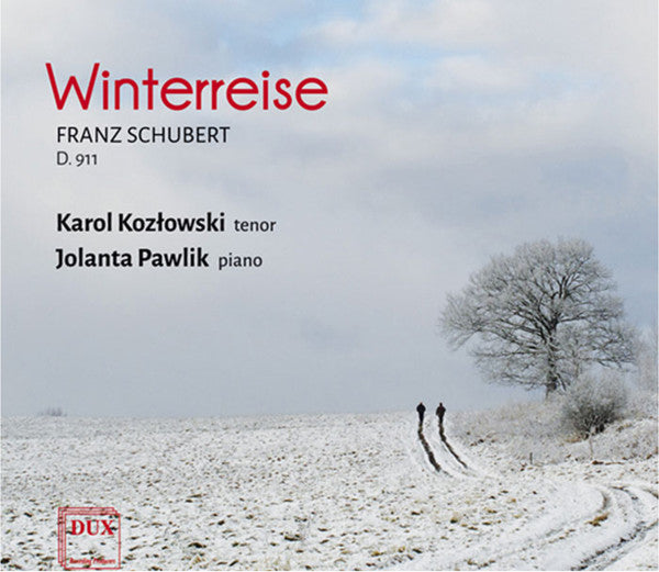 Franz Schubert - Karol Kozłowski (2), Jolanta Pawlik : Winterreise Op. 89 D. 911 (CD, Album)