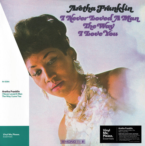 Aretha Franklin : I Never Loved A Man The Way I Love You (LP, Album, Mono, Club, RE, RM, Pur)