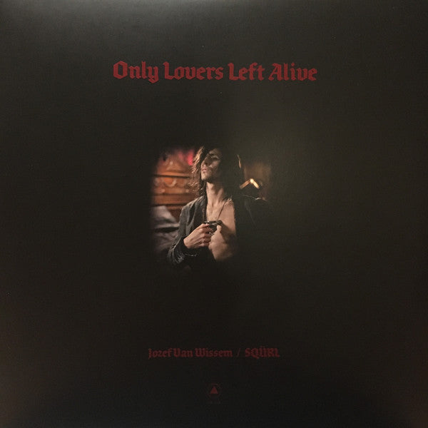 Jozef Van Wissem / SQÜRL : Only Lovers Left Alive (2xLP, Ltd, RE, Whi)