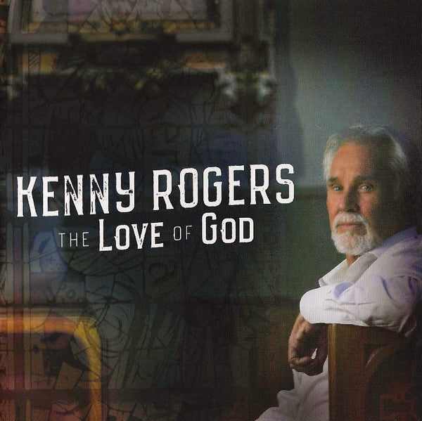 Kenny Rogers : The Love Of God (CD, Album, Dlx, RE, Exp)