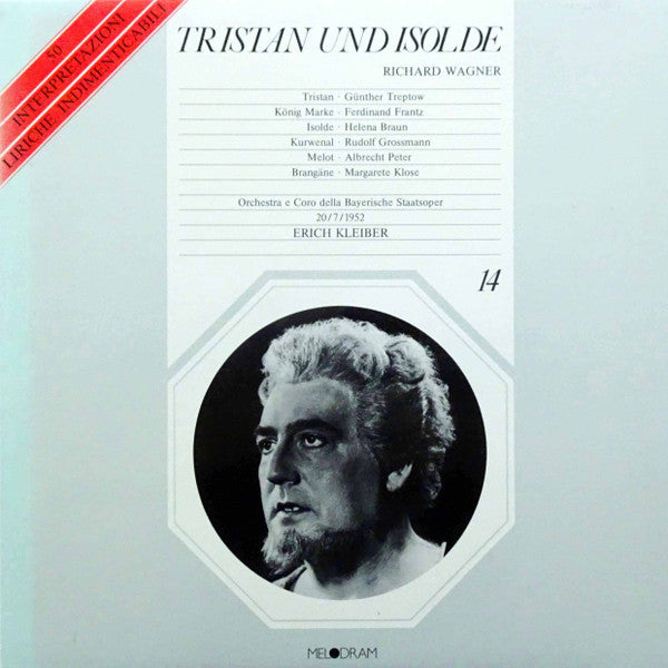 Richard Wagner, Günther Treptow, Ferdinand Frantz, Helena Braun, Rudolf Grossmann (2), Albrecht Peter, Margarete Klose, Paul Kuen, Rudolf Wünzer, Richard Holm, Chor Der Bayerischen Staatsoper, Bayerisches Staatsorchester, Erich Kleiber : Tristan Und Isolde, Munich, 20 July 1952 (4xLP)