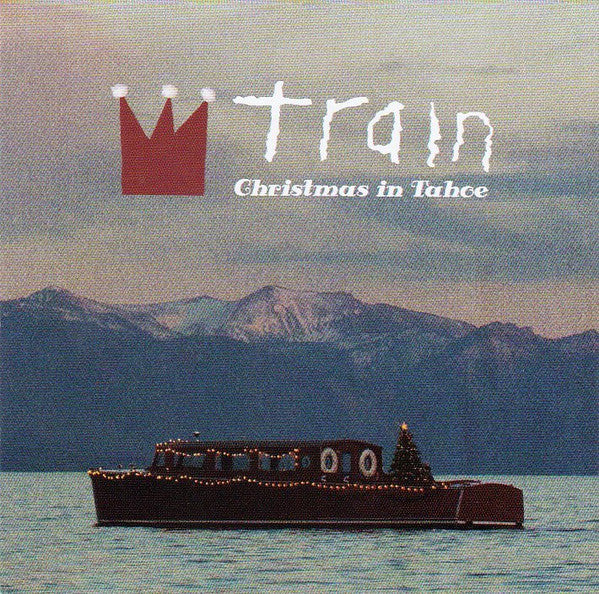 Train (2) : Christmas In Tahoe (CD, Album, Dlx, RE)