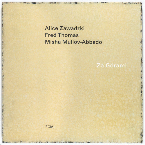 Alice Zawadzki / Fred Thomas (3) / Misha Mullov-Abbado : Za Górami (CD, Album)