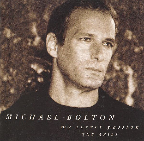 Michael Bolton : My Secret Passion (The Arias) (CD, Album)