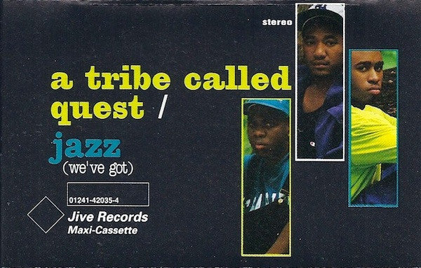 A Tribe Called Quest : Jazz (We've Got) (Cass, Maxi)