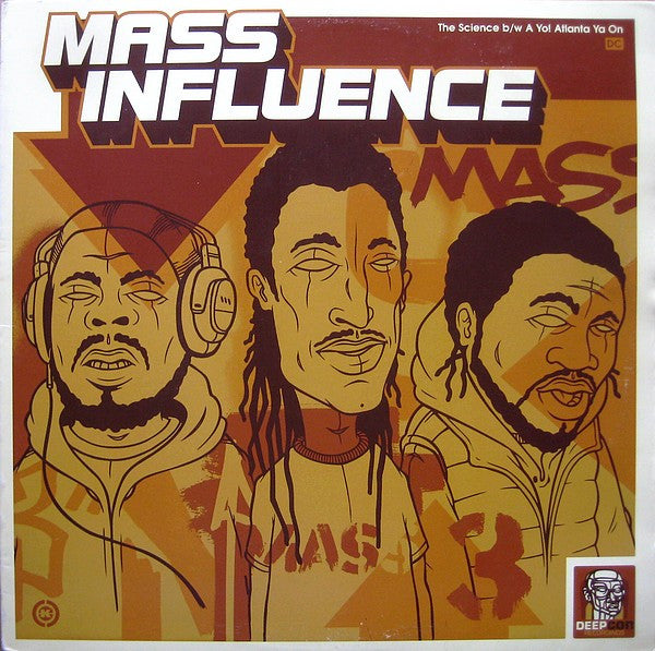 Mass Influence : The Science / A Yo! Atlanta Ya On (12")