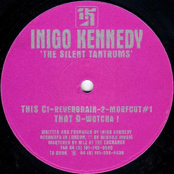 Inigo Kennedy : The Silent Tantrums (2x12")