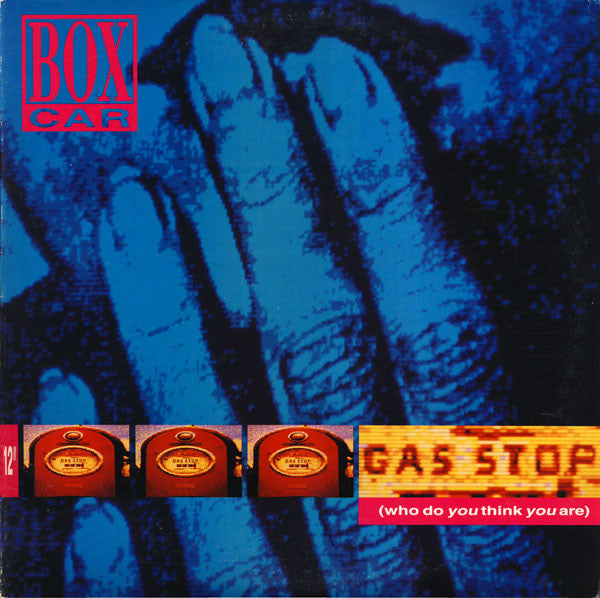 Boxcar : Gas Stop (Who Do You Think You Are) (12")