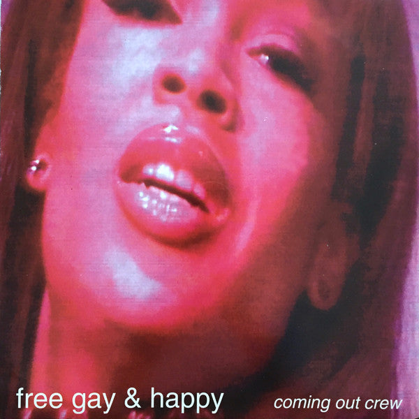 The Coming Out Crew : Free Gay & Happy (12")