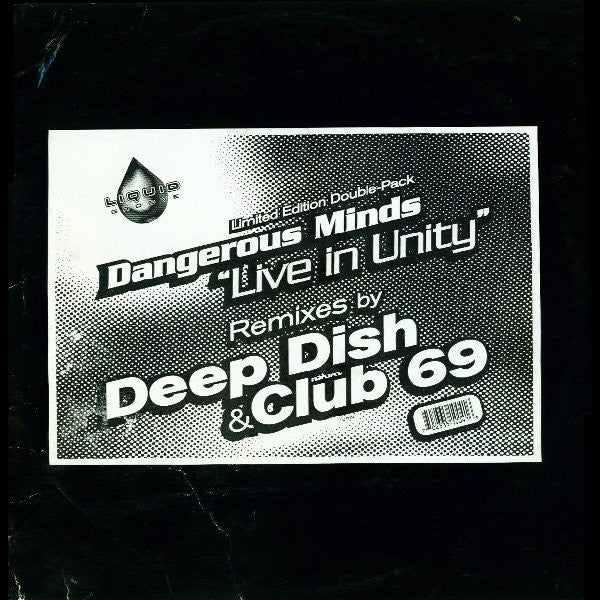 Dangerous Minds : Live In Unity (Remixes By Deep Dish & Club 69) (2x12", Ltd)