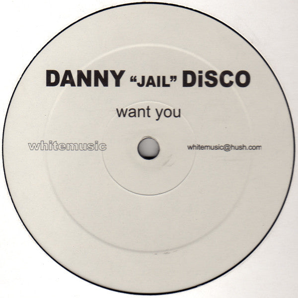 Danny Disco : Want You (12", Unofficial)