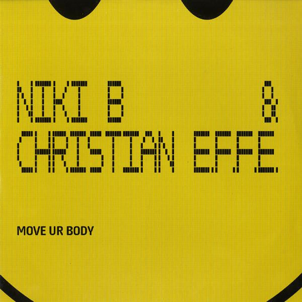 Niki B & Christian E.F.F.E. : Move Ur Body (12")