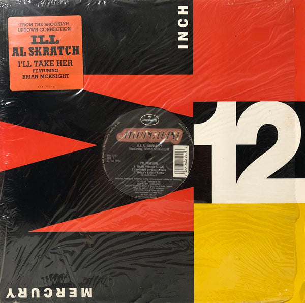 Ill Al Skratch : I'll Take Her / The Brooklyn Uptown Connection (12")