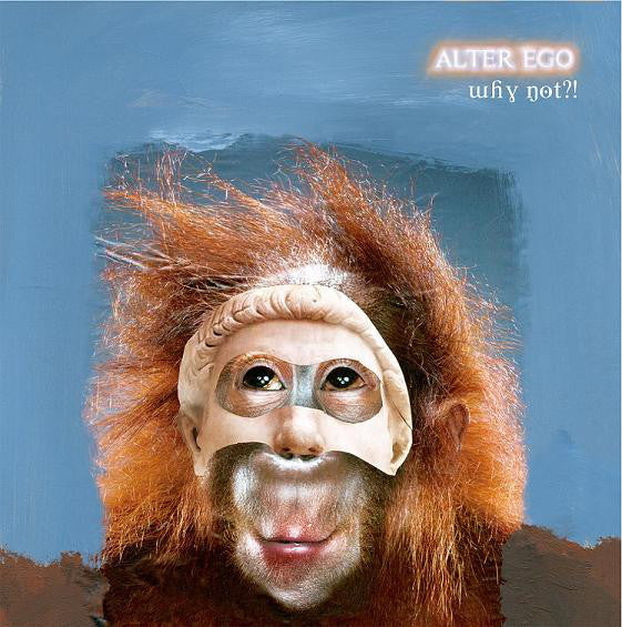 Alter Ego : Why Not?! (12")