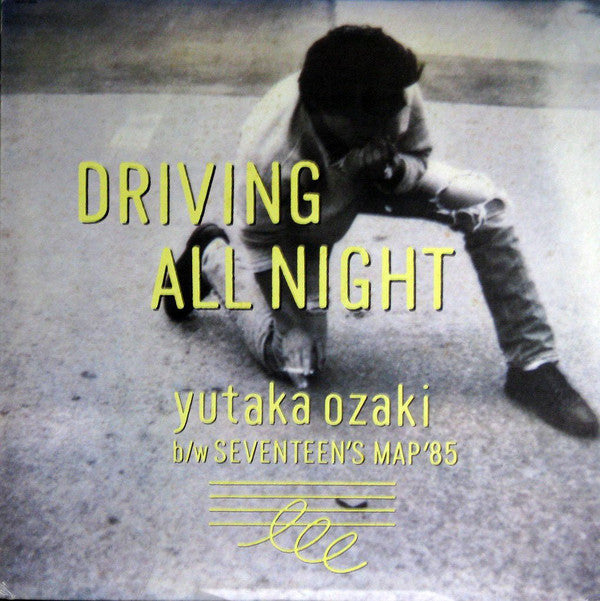 Yutaka Ozaki : Driving All Night (12")