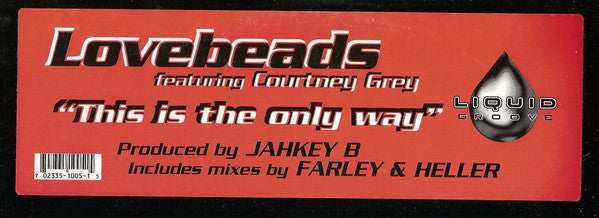 Lovebeads Featuring Courtney Grey : This Is The Only Way (12")