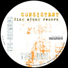 Consistent : Sing Along Record (12")