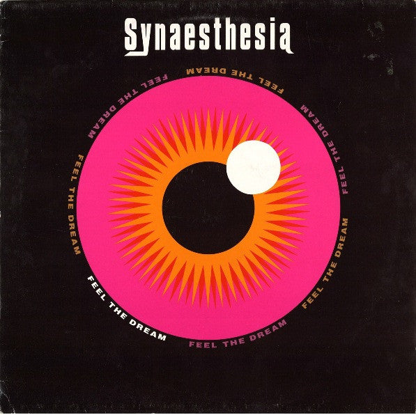 Synaesthesia (2) : Feel The Dream (12")