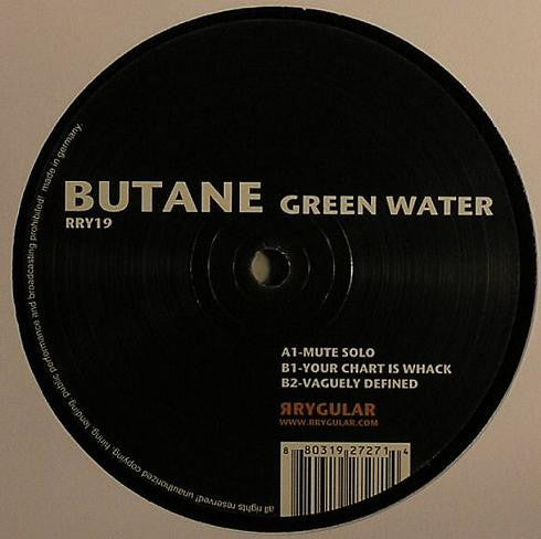 Butane : Green Water (12")