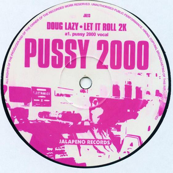 Doug Lazy : Let It Roll (Pussy 2000 Mixes) (12")