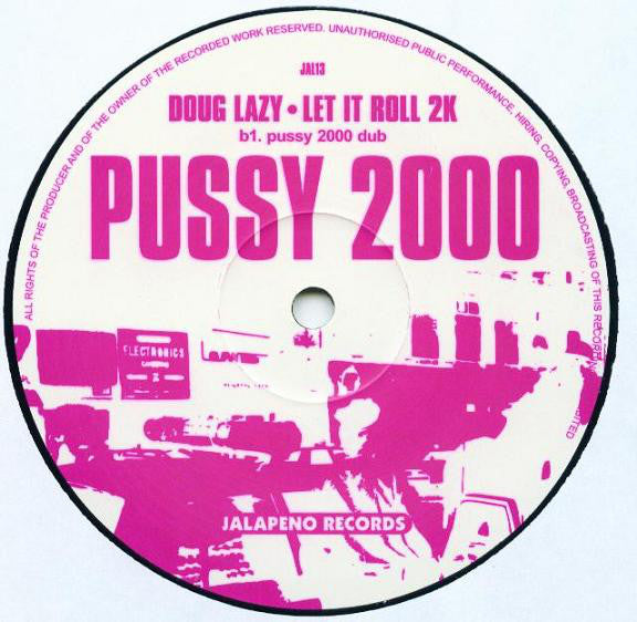 Doug Lazy : Let It Roll (Pussy 2000 Mixes) (12")