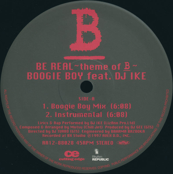 Boogie Boy (6) Feat. DJ Ike (5) : Be Real ~Theme Of B~ (12", Single)