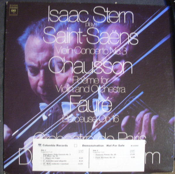 Isaac Stern, Camille Saint-Saëns, Ernest Chausson, Gabriel Fauré, Orchestre De Paris, Daniel Barenboim : Isaac Stern Plays Saint-Saëns: Violin Concerto No. 3, Chausson: Poème For Violin And Orchestra, Fauré: Berceuse, Op. 16 (LP, Promo)