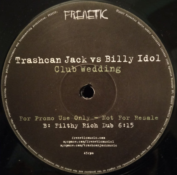 Trashcan Jack vs. Billy Idol : Club Wedding (12", Promo)