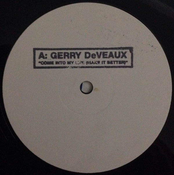 Gerry DeVeaux : Come Into My Life (Make It Better) (12", Single, W/Lbl)