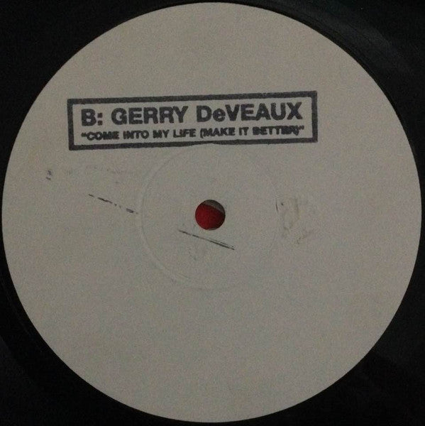 Gerry DeVeaux : Come Into My Life (Make It Better) (12", Single, W/Lbl)