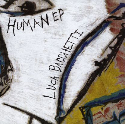 Luca Bacchetti : Human EP (12", EP)