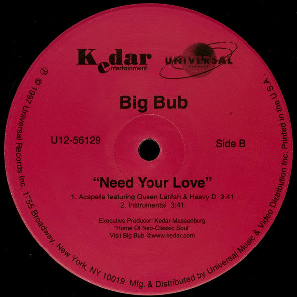 Big Bub : Need Your Love (12")