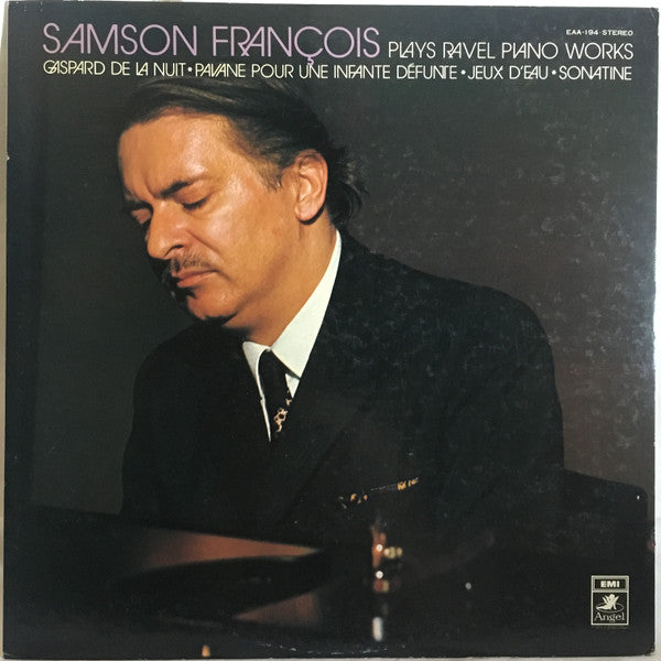 Samson François : Samson François Plays Ravel Piano Works: Gaspard de la Nuit / Pavane Pur Une Infante Defunte / Jeux  D'eau / Sonatine (LP)