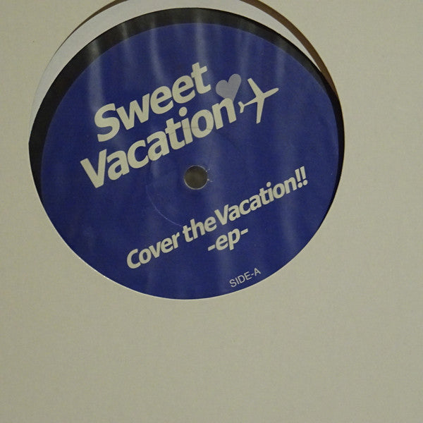 Sweet Vacation : Cover The Vacation!! Ep (12")