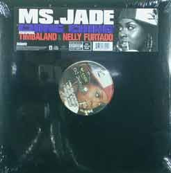 Ms. Jade Featuring Timbaland & Nelly Furtado : Ching, Ching (12")