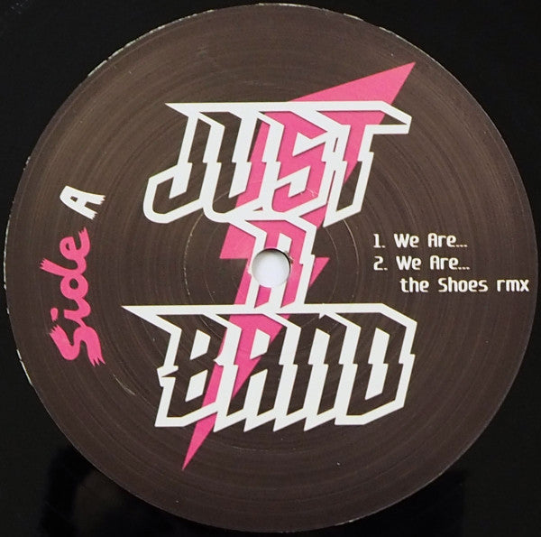 Just A Band : We Are (12")