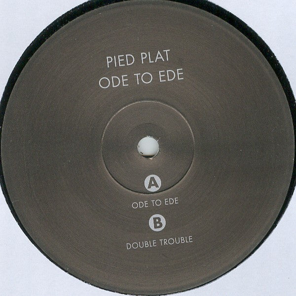 Pied Plat : Ode To Ede (12", Ltd)