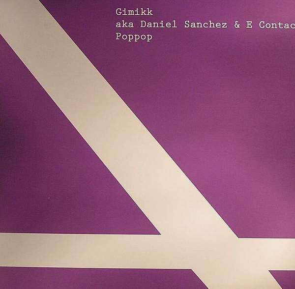 Gimikk Aka Daniel Sanchez & E-Contact : Poppop (12", S/Sided)