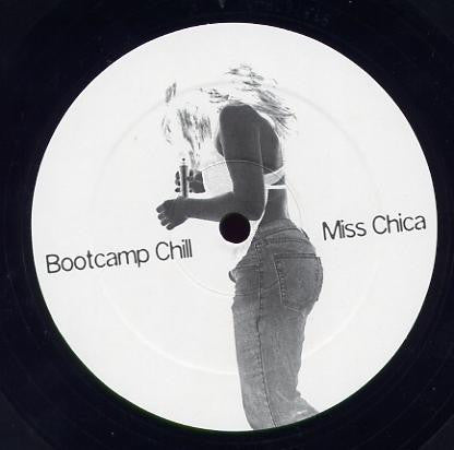 Bootcamp Chill : Miss Chica (12")