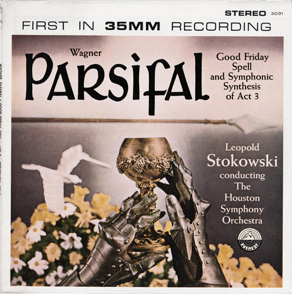 Leopold Stokowski Conducting Houston Symphony Orchestra : Parsifal (Good Friday Spell And Symphonic Synthesis Of Act 3) (LP, Album, RE)