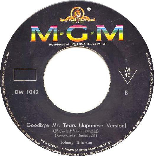 Johnny Tillotson : Goodbye Mr. Tears (涙くんさよなら) (7", Single, Mono)