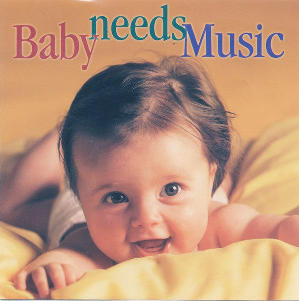 Various : Baby Needs Music (CD, Album, Comp)