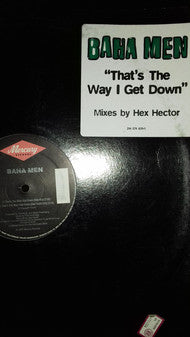 Baha Men : That's The Way I Get Down (12")