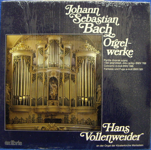 Johann Sebastian Bach, Hans Vollenweider : Partite Diverse Sopra  «Sei Gegrüsset, Jesu Gütig» BWV 768 / Concerto D-moll BWV 596 / Fantasia Und Fuga A-moll BWV 561 (LP)