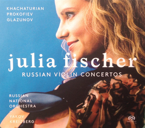 Aram Khatchaturian / Sergei Prokofiev / Alexander Glazunov – Julia Fischer (4), Russian National Orchestra, Yakov Kreizberg : Russian Violin Concertos (SACD, Hybrid, Multichannel, Album, RE, DSD)