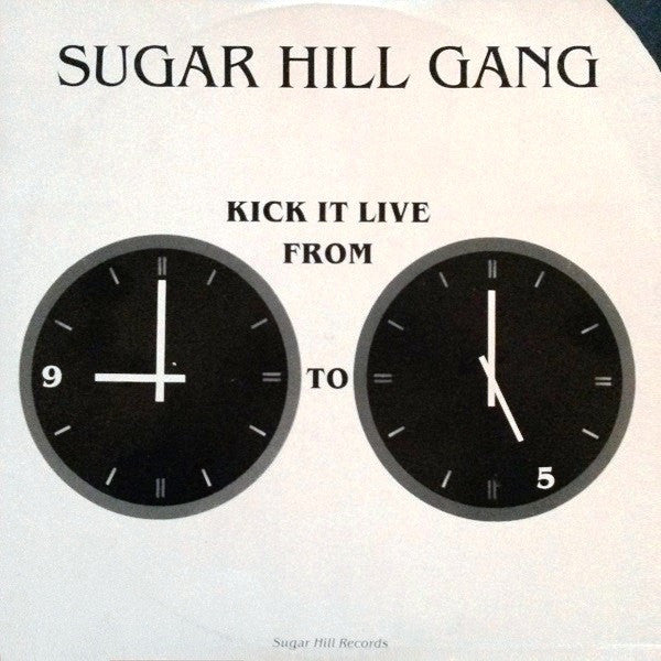 Sugarhill Gang : Kick It Live From 9 To 5 (12")